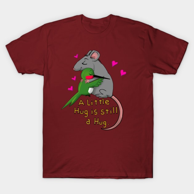 a little hug is still a hug T-Shirt by wolfmanjaq